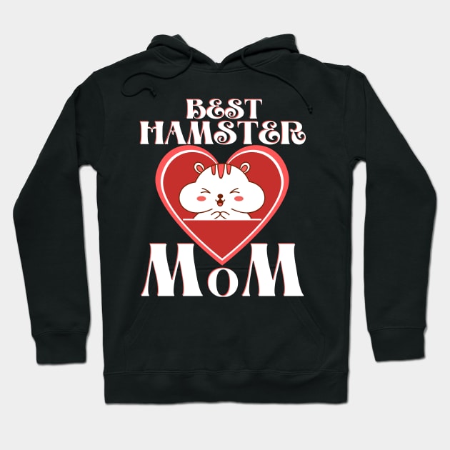 Best Hamster Mom Hoodie by FullOnNostalgia